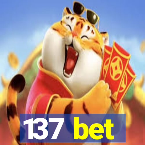 137 bet